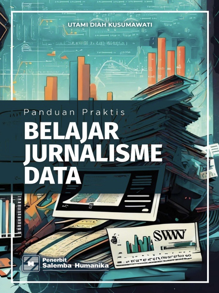 Practical Guide to Learning Data Journalism/Utami Diah Kusumawati